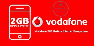 Vodafone 2GB Bedava İnternet Kampanyası