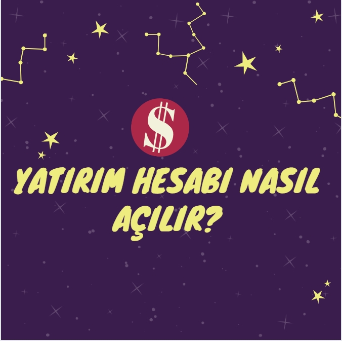 Yatırım Hesabı Nasıl Açılır