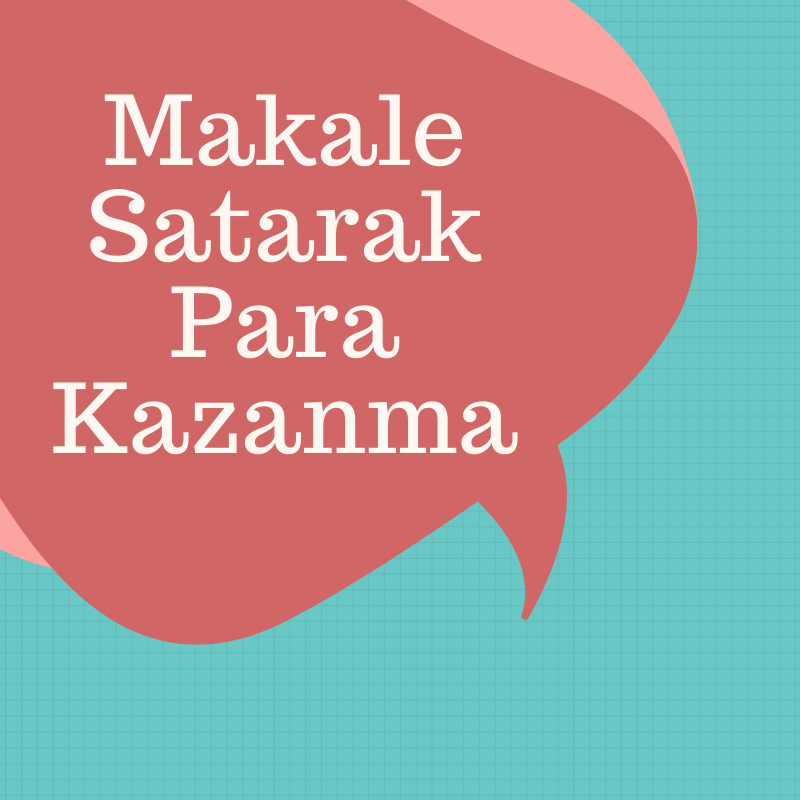 Makale Satarak Para Kazanma