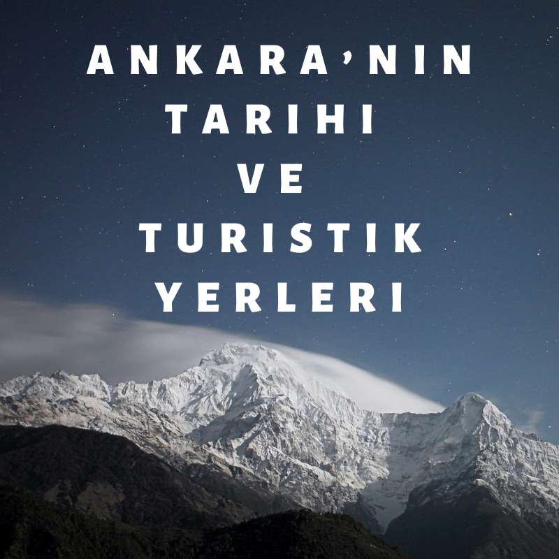 Ankara’nın Tarihi ve Turistik Yerleri