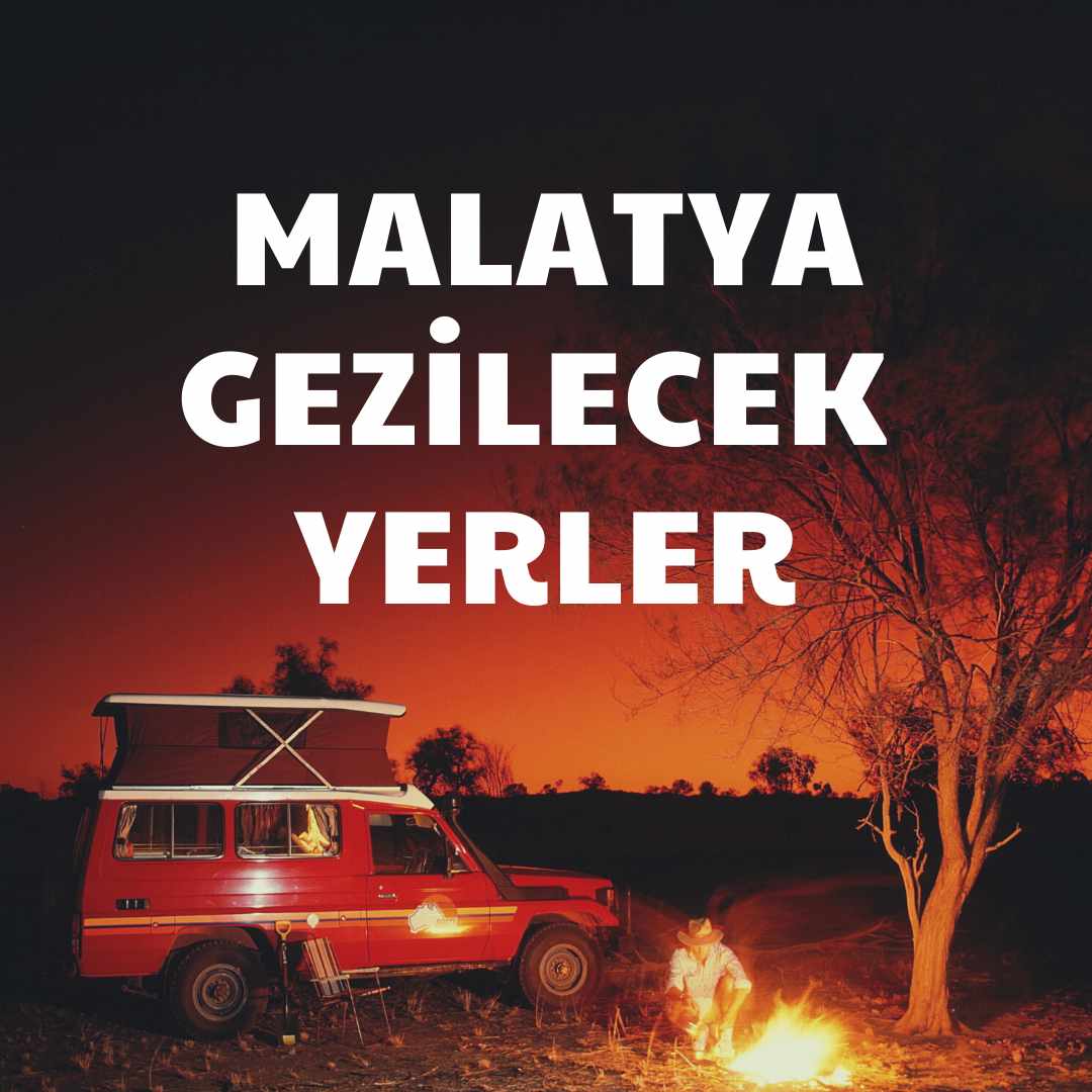 Malatya Gezilecek Yerler