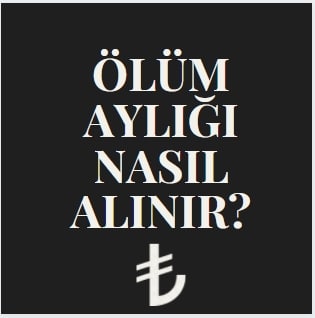 Ölüm Aylığı Nasıl Alınır